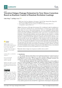 Vibration Fatigue Damage Estimation by New Stress Correction Based on Kurtosis Control of Random Excitation Loadings