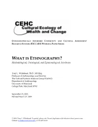 WHAT IS ETHNOGRAPHY? Methodological, Ontological, and Epistemological Attributes