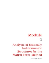 Analysis of Statically Indeterminate Structures by Matrix Force Method