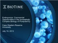Embryomics: Commercial Opportunities in the Increasingly Complex Biology of Pluripotency Case Western Reserve University