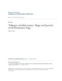 "Falling to a Devilish Exercise": Magic and Spectacle on the Renaissance Stage Shayne Confer