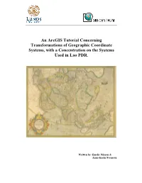 An Arcgis Tutorial Concerning Transformations of Geographic Coordinate Systems, with a Concentration on the Systems Used in Lao PDR