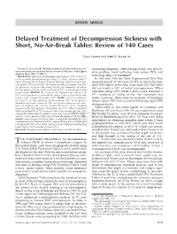 Delayed Treatment of Decompression Sickness with Short, No-Air-Break Tables: Review of 140 Cases