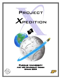 Project Xpedition Is the Product of Purdue University‟S Aeronautical and Astronautical Engineering Department Senior Spacecraft Design Class in the Spring of 2009