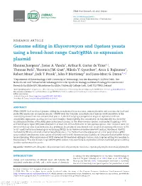Genome Editing in Kluyveromyces and Ogataea Yeasts Using a Broad-Host-Range Cas9/Grna Co-Expression Plasmid Hannes Juergens1,Javiera.Varela2, Arthur R