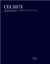 CELSIUS a Peer-Reviewed Bi-Annual Online Journal Supporting the Disciplines of Ceramics, Glass, and Jewellery and Object Design