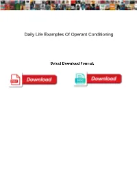 Daily Life Examples of Operant Conditioning