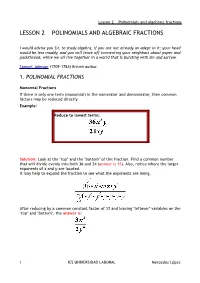 Lesson 2 Polinomials and Algebraic Fractions LESSON 2 POLINOMIALS and ALGEBRAIC FRACTIONS