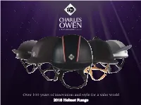Over 100 Years of Innovation and Style for a Safer World 2018 Helmet Range