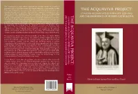 THE ACQUAVIVA PROJECT: Expanded Throughout the World; at the Same Time, Acquaviva’S Generalate Was Also Characterized by the Consolidation of the Jesuit Institute