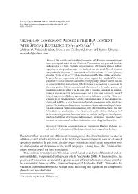 UKRAINIAN CONSONANT PHONES in the IPA CONTEXT with SPECIAL REFERENCE to /V/ and /Gh/[*] Maksym O