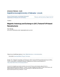 Magnetic Anisotropy and Exchange in (001) Textured Fept-Based Nanostructures