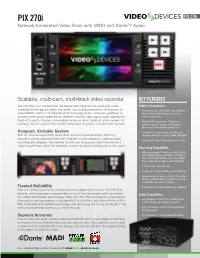 PIX 270I PIX 270I Network-Connected Video Deck with MADI and Dante™ Audio