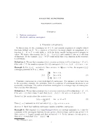 ANALYTIC FUNCTIONS Contents 1. Uniform Convergence 1 2. Absolutely Uniform Convergence 4 1. Uniform Convergence in This Section