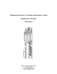 Michigan Department of Licensing and Regulatory Affairs Michigan Elevator Rules 2010 Edition