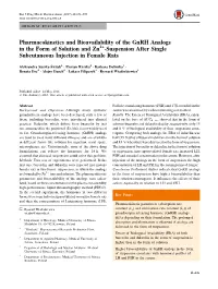 Pharmacokinetics and Bioavailability of the Gnrh Analogs in the Form of Solution and Zn2+-Suspension After Single Subcutaneous Injection in Female Rats