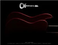 2017 Guitars •Custom Shop • Artist Signature Series • Usa Select Series • Pro-Mod Series 2 Custom Shop Custom Custom Built