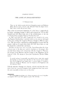 THE GOSPEL of THOMAS REVISITED* I. Introduction This Is
