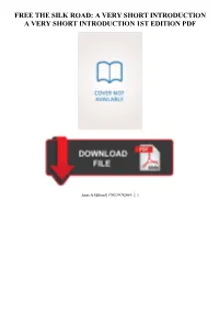 The Silk Road: a Very Short Introduction a Very Short Introduction 1St Edition Pdf