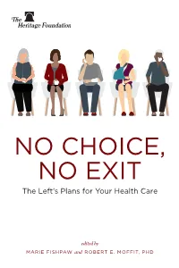 NO CHOICE, NO EXIT the Left’S Plans for Your Health Care