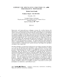 SUPPORT for SPECULATIVE EXECUTION in HIGH- PERFORMANCE PROCESSORS Michael David Smith Technical Report: CSL-TR-93456 November 1992