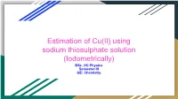 Estimation of Cu(II) Using Sodium Thiosulphate Solution (Iodometrically) Bsc