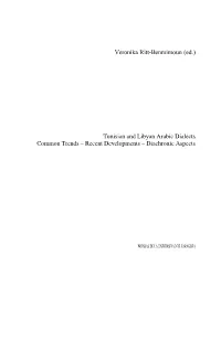 Tunisian and Libyan Arabic Dialects Common Trends – Recent Developments – Diachronic Aspects