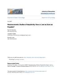 Neuroeconomic Studies of Impulsivity: Now Or Just As Soon As Possible?