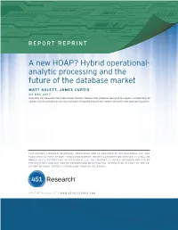 A New HOAP? Hybrid Operational- Analytic Processing and the Future
