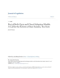 Best of Both Open and Closed Adoption Worlds: a Call for the Reform of State Statutes, The;Note John M