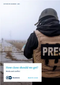 How Close Should We Get? Media and Conflict