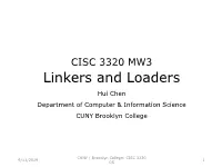 Linkers and Loaders Hui Chen Department of Computer & Information Science CUNY Brooklyn College
