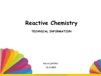 Reactive Dyes… General Structure Has a Reactive Group Which Are Adsorbed on to the Cellulose and Than Reacted with the Fiber to Form Covalent Bonds