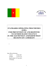 STANDARDS OPERATING PROCEDURES (Sops) for PREVENTION of and RESPONSE to GENDER BASED VIOLENCE in the SOUTH WEST ANDNORTH WEST REGIONS of CAMEROON