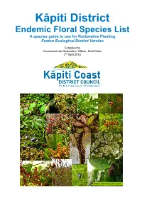 Endemic Floral Species List a Species Guide to Use for Restorative Planting Foxton Ecological District Version