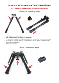 Instruction for Vector Optics Tactical Bipod Mounts ATTENTION: Make Sure Firearm Is Unloaded Universal Picatinny Style