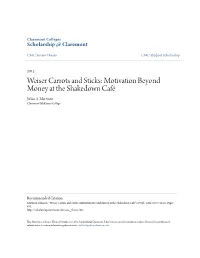 Weiser Carrots and Sticks: Motivation Beyond Money at the Shakedown Café Julian A