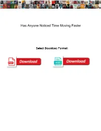 Has Anyone Noticed Time Moving Faster