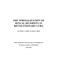 The Normalization of Sexual Diversity in Revolutionary Cuba ! by Emily J