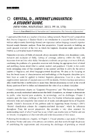O Crystal, D., Internet Linguistics: a Student Guide