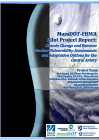 Massdot-FHWA Pilot Project Report: Climate Change and Extreme Weather Vulnerability Assessments and Adaptation Options for the Central Artery