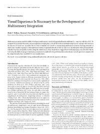 Visual Experience Is Necessary for the Development of Multisensory Integration