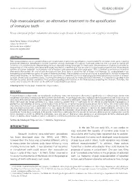 Pulp Revascularization: an Alternative Treatment to the Apexification of Immature Teeth