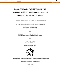 Lossless Data Compression and Decompression Algorithm and Its Hardware Architecture