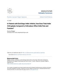 In Patients with End-Stage Ankle Arthritis, How Does Total Ankle Arthroplasty Compared to Arthrodesis Affect Ankle Pain and Function?