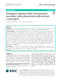 Emergence Agitation After Intraoperative Neurolytic Celiac Plexus Block with Alcohol: a Case Report Huixuan Zhou, Yinbing Pan, Cunming Liu and Xiaodi Sun*