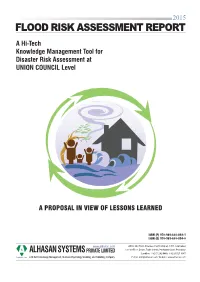 FLOOD RISK ASSESSMENT REPORT a Hi-Tech Knowledge Management Tool for Disaster Risk Assessment at UNION COUNCIL Level