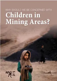 WHY SHOULD WE BE CONCERNED with Children in Mining Areas? CHILDREN and MINING - WHERE IS the CONNECT?