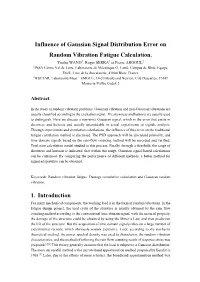 Influence of Gaussian Signal Distribution Error on Random Vibration Fatigue Calculation
