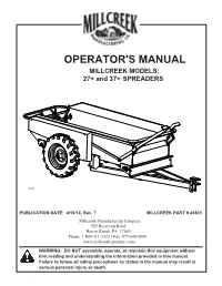 OPERATOR's MANUAL MILLCREEK MODELS: 27+ and 37+ SPREADERS